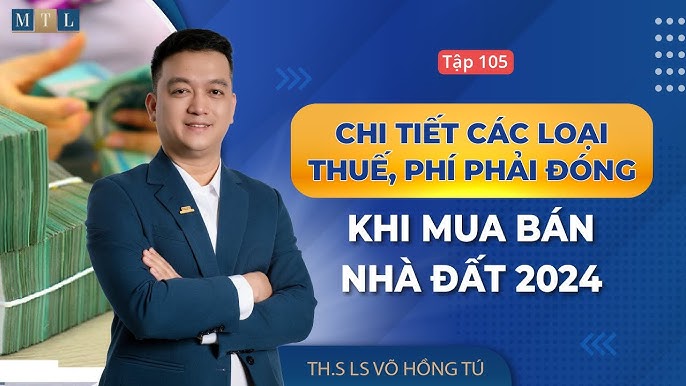 Loại thuế phí tổn và lệ phí yêu cầu Đóng khi mua bán bên Đất Loại thuế giá thành và lệ phí đề nghị Đóng lúc mua bán đơn vị Đất